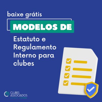 BAIXE: modelo de Estatuto e Regulamento Interno para o seu clube!